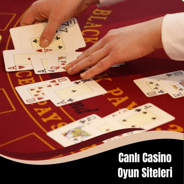Canlı Casino Oyun Siteleri