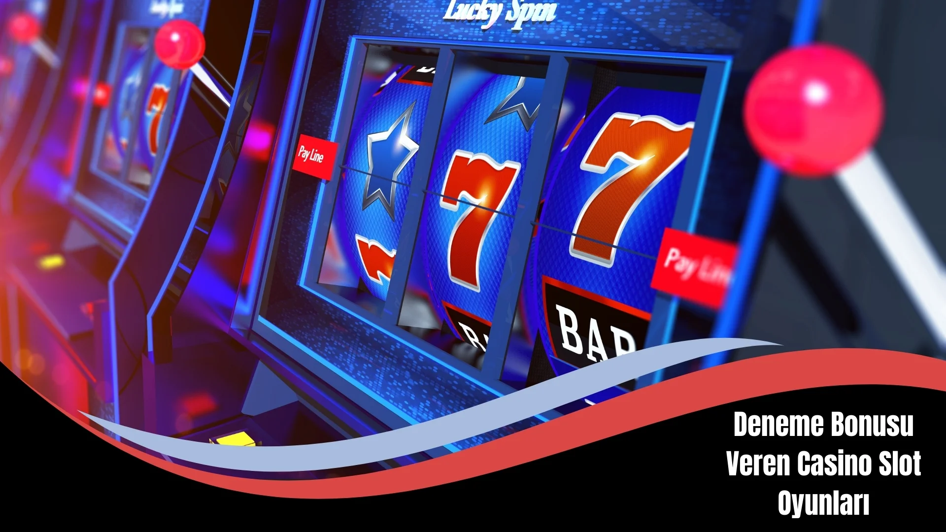 Deneme Bonusu Veren Casino Slot Oyunları