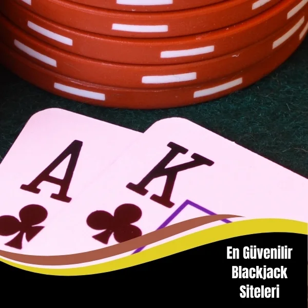 En Güvenilir Blackjack Siteleri