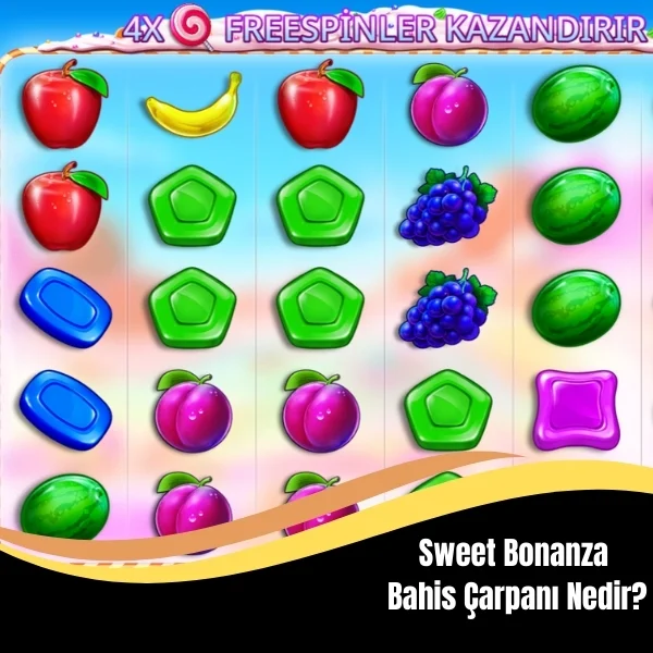 Sweet Bonanza Bahis Çarpanı Nedir