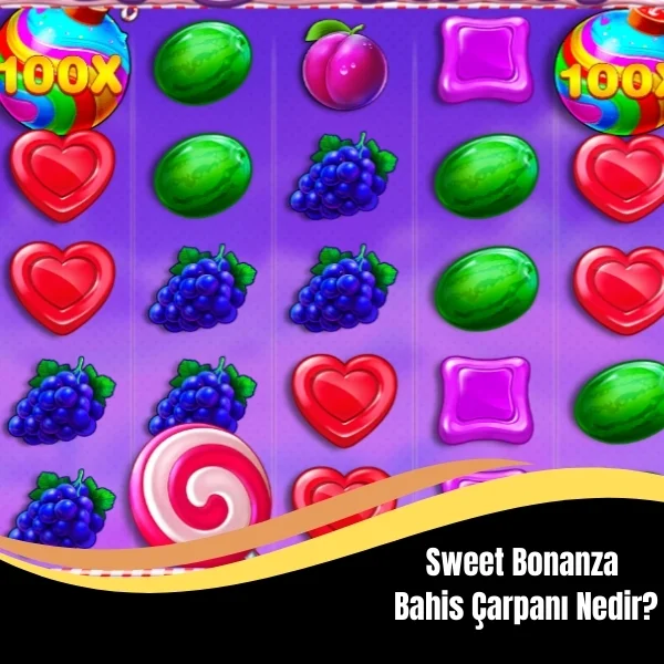 Sweet Bonanza Bahis Çarpanı Nedir